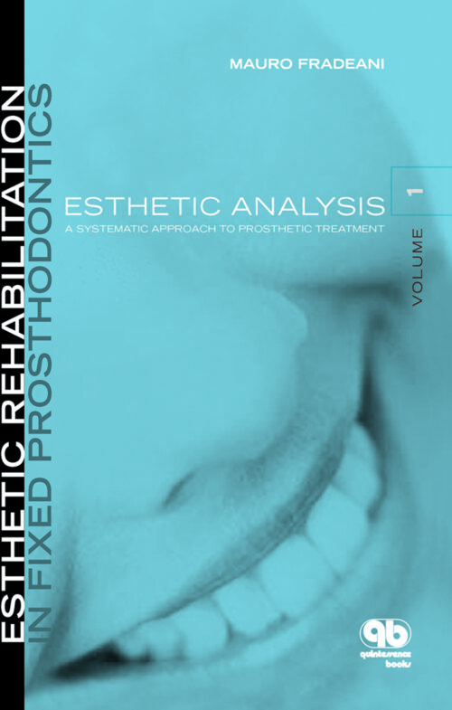 Esthetic Rehabilitation in Fixed Prosthodontics: Vol 1
