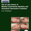 The art and science of Minimal Intervention Dentistry and Atraumatic Restorative Treatment
