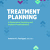 Treatment Planning in Restorative Dentistry and Implant Prosthodontics