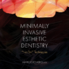 Minimally Invasive Esthetic Dentistry