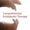 Comprehensive Endodontic Therapy