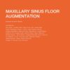 Maxillary Sinus Floor Augmentation